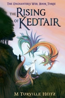 The Rising of Kedtair (The Enchanter's Web) B0F925WJX6 Book Cover