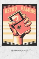 TERMINPLANER: Konsolenspieler Kalender Retro Gaming Terminkalender - Daddeln Wochenplaner Konsolen Spiel Wochenplanung Games Taschenkalender Videospiele To-Do Liste Termine (German Edition) 1672493668 Book Cover