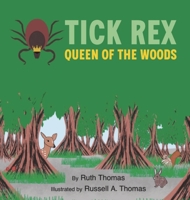Tick Rex: Queen of the Woods B0BZXX977M Book Cover