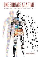 One Surface at a Time: Moving Beyond Mediocre 1643498827 Book Cover