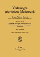 Vorlesungen Uber Hohere Mathematik: Gewohnliche Und Partielle Differentialgleichungen. Variationsrechnung. Funktionen Einer Komplexen Veranderlichen 3709176883 Book Cover
