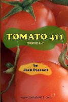 Tomato 411: Tomatoes a - Z 1452873631 Book Cover