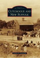 Cutchogue and New Suffolk (Images of America: New York) 0738598283 Book Cover