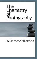 The Chemistry of Photography 1117091759 Book Cover