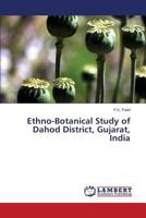 Ethno-Botanical Study of Dahod District, Gujarat, India 365951330X Book Cover