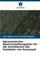Agronomischer Bewirtschaftungsplan für die Grünflächen der Autobahn von Guayaquil 6206127842 Book Cover