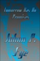 Tomorrow Has No Promises 1615829768 Book Cover