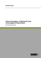 Chorea Huntington - Problematik einer vorhersagbaren Erbkrankheit 3640803043 Book Cover