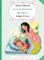 Las Aventuras de Maya Libro Cinco (Spanish Edition) 108813002X Book Cover