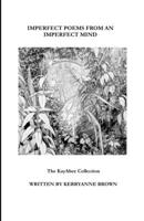 Imperfect Poems from an Imperfect Mind 1387749064 Book Cover