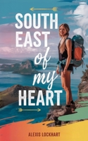 South East of My Heart B0DQ1LRJHW Book Cover