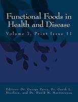 Ffhd: Functional Foods in Health and Disease, Volume 7, Print Issue 11 1983614521 Book Cover