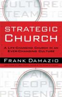 Strategic Church: A Life-Changing Church in an Ever-Changing Culture 0830763767 Book Cover