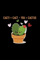 Cacti + Cactyou = Cactus: 6x9 Cactus lined ruled paper notebook notes 1671636864 Book Cover