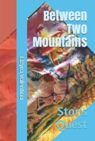 Between Two Mountains: Star's Quest (Mind Control) 1697723322 Book Cover