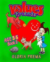 Values Friends, Age 3-5, Book 2 1535508108 Book Cover