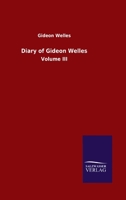 Diary of Gideon Welles - Volume III 3846052647 Book Cover