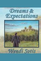 Dreams and Expectations 146630796X Book Cover