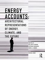 Energy Accounts: Architectural Representations of Energy, Climate, and the Future 1138914118 Book Cover