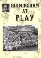 Birmingham at Play (Alton Douglas Presents) 1858580404 Book Cover