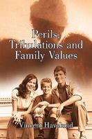 Perils, Tribulations and Family Values 1440196109 Book Cover