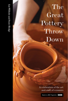The Great Pottery Throw Down 1911216422 Book Cover