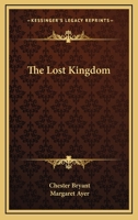 The Lost Kingdom 1949062775 Book Cover