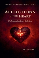Afflictions of The Heart: Understanding Inner Suffering (The Self-Aware Soul) B0GTN2XN5X Book Cover