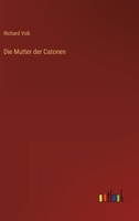 Die Mutter Der Catonen 3842412096 Book Cover