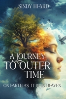 A Journey To Outer Time B0CKLJ9P9J Book Cover