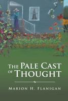 The Pale Cast of Thought 1640034552 Book Cover