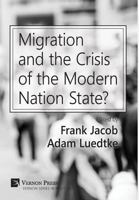 Migration and the Crisis of the Modern Nation State? 1622734688 Book Cover