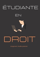 étudiante en droit: Journal / cahier / journal intime, Carnet De Notes Original, Un Cadeau Pour Sa Sœur, Son Frère, Anniversaire, Noël, Fête (French Edition) 1659187966 Book Cover