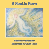 A Soul is Born 1089687672 Book Cover