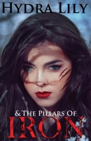 Hydra Lily & The Pillars of Iron: Book Two B09YR7WTHK Book Cover
