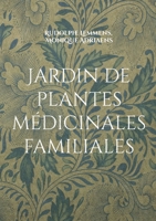Jardin de plantes médicinales familiales: Votre jardin médicinal pour une famille en bonne santé (French Edition) 2322654744 Book Cover