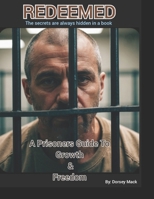 Redeemed: A prisoners guide to growth & freedom B0DSZWDPYQ Book Cover