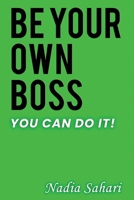 Be Your Own Boss 1938140214 Book Cover