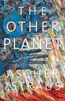The Other Planet: A Novel 1620540339 Book Cover