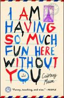 I Am Having So Much Fun Here Without You 1476764557 Book Cover