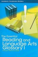 The Essential Reading and Language Arts Glossary I: A Student Reference Guide 142962714X Book Cover