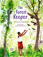 The Forest Keeper– The True Story of Jadav Payeng 0735845956 Book Cover