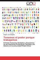 Tenemos El Poder Porque Trabajamos 3848466643 Book Cover