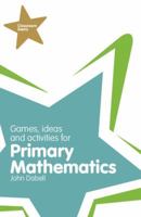 Games, Ideas & Activities For Primary Mathematics (Classroom Gems) 1408223201 Book Cover