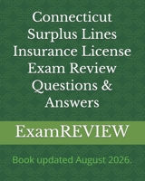 Connecticut Surplus Lines Insurance License Exam Review Questions & Answers 149126957X Book Cover