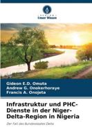 Infrastruktur und PHC-Dienste in der Niger-Delta-Region in Nigeria 6208682193 Book Cover