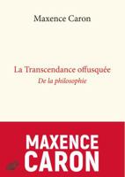 La Transcendance Offusquee: de la Philosophie 225144775X Book Cover