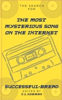 The Search for the Most Mysterious Song on the Internet B0FJVCPKTZ Book Cover