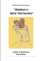 Obedience Is Better Than Sacrifice 1105956695 Book Cover