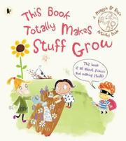 This Book Totally Makes Stuff Grow. by Maggie Bolger 140632678X Book Cover